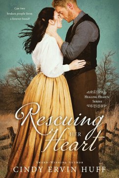 Rescuing Her Heart - Huff, Cindy Ervin