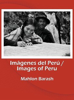 Images of Peru/Imágenes del Perú - Barash, Mahlon