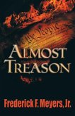 Almost Treason