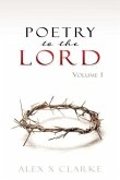 Poetry to the LORD: Volume 1