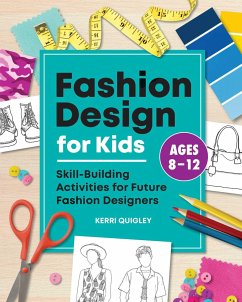 Fashion Design for Kids - Quigley, Kerri