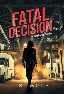 Fatal Decision - Wolf, T. K.