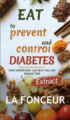 Eat to Prevent and Control Diabetes (Full Color Print) - Fonceur, La