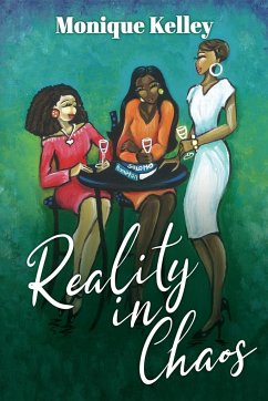 Reality in Chaos - Kelley, Monique