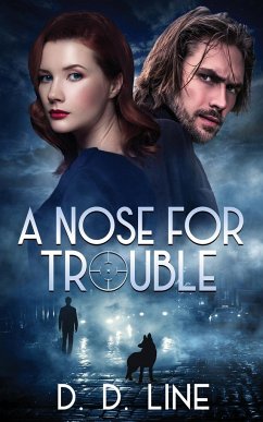 A Nose for Trouble - Line, D. D.