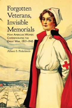 Forgotten Veterans, Invisible Memorials - Finkelstein, Allison S