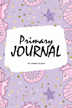 Write and Draw - Mermaid Primary Journal for Children - Grades K-2 (6x9 Softcover Primary Journal / Journal for Kids) - Blake, Sheba