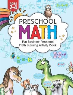 Preschool Math: Fun Beginner Preschool Math Learning Activity Workbook: For Toddlers Ages 2-4, Educational Pre k with Number Tracing, - Press, Kc; Trace, Jennifer L.