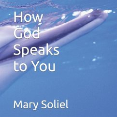 How God Speaks to You - Soliel, Mary