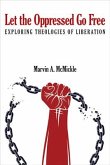 Let the Oppressed Go Free: Exploring Theologies of Liberation