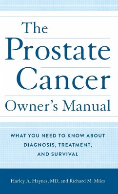 The Prostate Cancer Owner's Manual - Haynes, MD, Harley A.; Miles, Richard M.