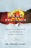 Real Religion: How to Avoid Fa