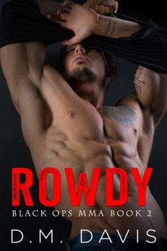 Rowdy: Black Ops MMA Book Two - Davis, D. M.