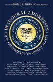 Inaugural Addresses of the Presidents V2: Volume 2: Theodore Roosevelt (1905) to Joseph R. Biden Jr. (2021)