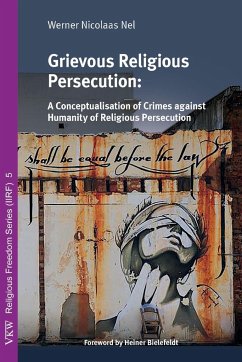Grievous Religious Persecution - Nel, Werner Nicolas