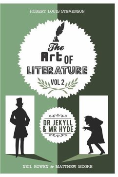 The Art of Literature, vol 2: Dr. Jekyll and Mr. Hyde: Critical & Revision guide - Bowen, Neil; Moore, Matthew