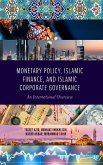Monetary Policy, Islamic Finance, and Islamic Corporate Governance: An International Overview