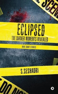 Eclipsed: The Darker Moments Revealed - S. Seshadri