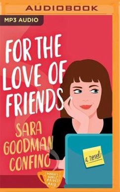 For the Love of Friends - Goodman Confino, Sara