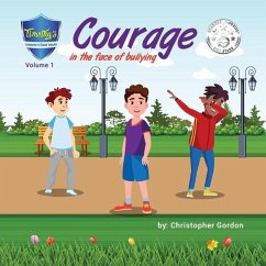 Courage In The Face Of Bullying - Gordon, Christopher