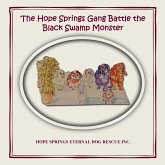 The Hope Springs Gang Battle the Black Swamp Monster