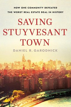 Saving Stuyvesant Town - Garodnick, Daniel R