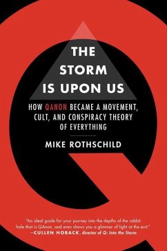 The Storm Is Upon Us: How Qanon Became a Movement, Cult, and Conspiracy Theory of Everything - Rothschild, Mike