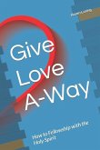 Give Love A-Way