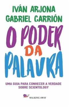 O Poder da Palavra: Uma guia para conhecer a verdade sobre Scientology - Arjona Pelado, Iván; Carrión López, Gabriel