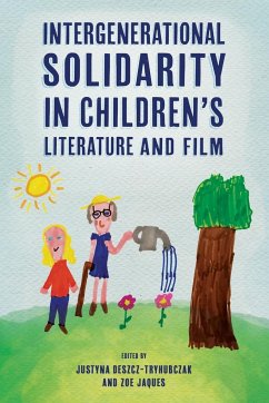 Intergenerational Solidarity in Children's Literature and Film - Deszcz-Tryhubczak, Justyna