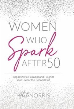 Women Who Spark After 50 - Norris, Aleta