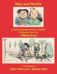 Max and Moritz: a Dual Language German-English Children's Story - Busch, Wilhelm