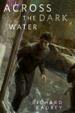 Across the Dark Water (eBook, ePUB) Across the Dark Water (eBook, ePUB)