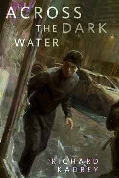 Across the Dark Water (eBook, ePUB) - Kadrey, Richard