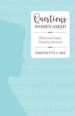 Questions Women Asked: Historical Issues, Timeless Answers - Carr, Simonetta