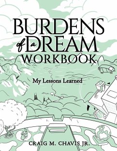 Burdens of a Dream Workbook - Chavis Jr., Craig M.