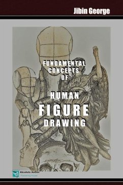 Fundamental Concepts of Human Figure Drawing - George, Jibin