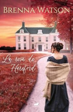 La Rosa de Hereford / The Hereford Rose - Watson, Brenna
