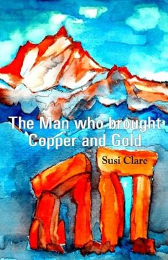 The Man who brought Copper and Gold - Clare, Susi