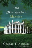 Old Mrs. Kimble's Mansion