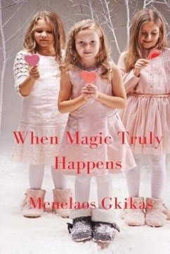 When Magic Truly Happens - Gkikas, Menelaos Spyros