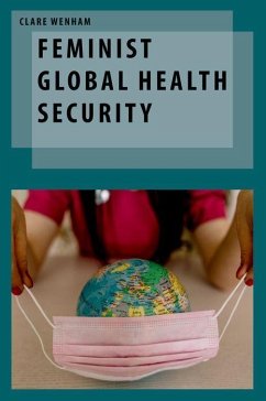 Feminist Global Health Security - Wenham, Clare