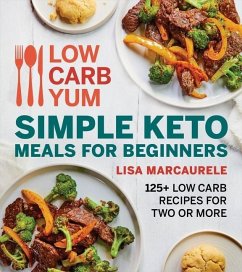 Low Carb Yum Simple Keto Meals for Beginners - MarcAurele, Lisa