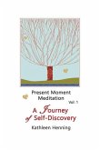 Present Moment Meditation - A Journey of Self-Discovery