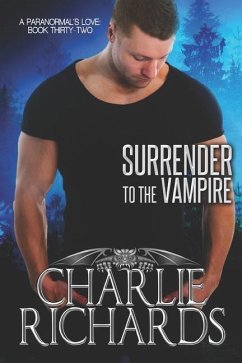 Surrender to the Vampire - Richards, Charlie