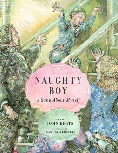 Naughty Boy: A Story about Myself - Keats, John
