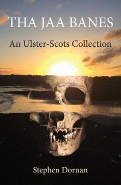 Tha Jaa Banes: An Ulster-Scots Collection - Dornan, Stephen