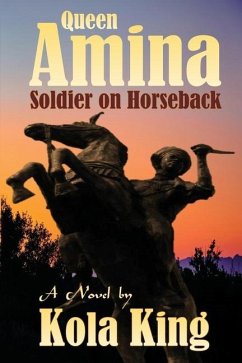 Queen Amina: Soldier On Horseback - King, Kola