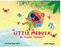 Little Medusa: No Stones Turned - Jones Smith, Rachelle