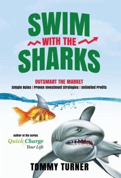 Swim with the Sharks: Outsmart The Market - Turner, Tommy